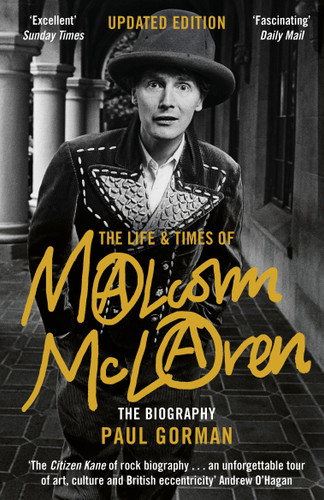 The Life & Times of Malcolm McLaren: The Biography book cover by Paul Gorman