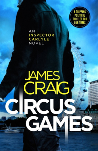 Circus Games (Inspector Carlyle) book cover by James Craig