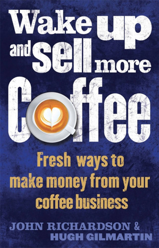 Wake Up and Sell More Coffee book cover by John Richardson