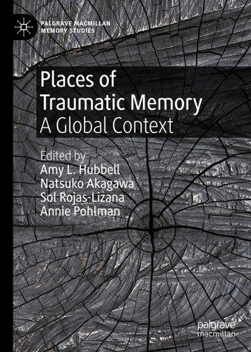 Places of Traumatic Memory: A Global Context (Palgrave Macmillan Memory Studies) book cover by 