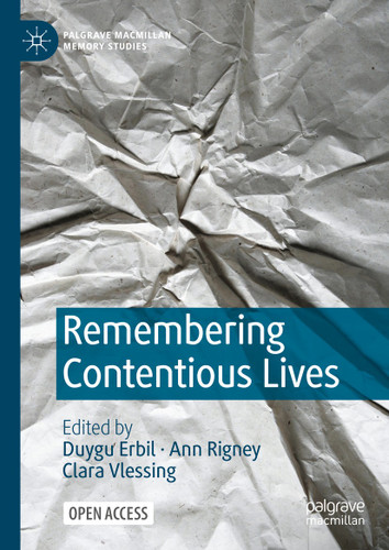 Remembering Contentious Lives (Palgrave Macmillan Memory Studies) book cover by 