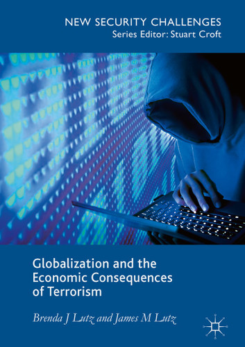 Globalization and the Economic Consequences of Terrorism (New Security Challenges) book cover by Brenda J. Lutz, James M. Lutz