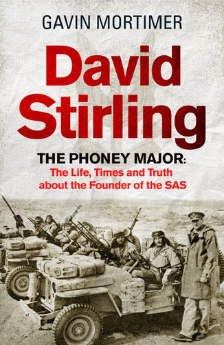 David Stirling: The Life, Times and Truth about the Founder of the SAS book cover by Gavin Mortimer