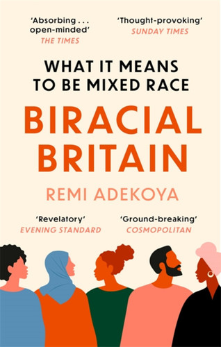 Biracial Britain: A Different Way of Looking at Race book cover by Remi Adekoya