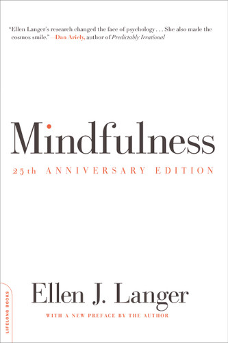 Mindfulness (25th anniversary edition) (A Merloyd Lawrence Book) book cover by Ellen J. Langer