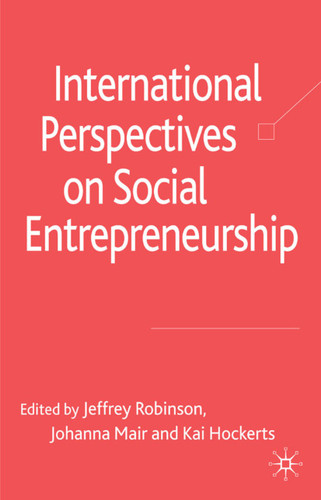 International Perspectives on Social Entrepreneurship book cover by Jeffrey Robinson, Johanna Mair