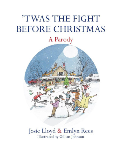 Twas the Fight Before Christmas: A Parody book cover by Josie Lloyd, Emlyn Rees