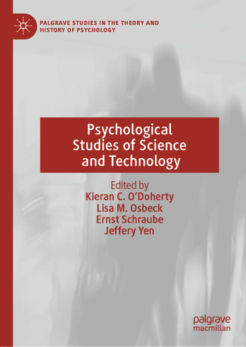 Psychological Studies of Science and Technology (Palgrave Studies in the Theory and History of Psychology) book cover by 