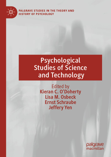 Psychological Studies of Science and Technology (Palgrave Studies in the Theory and History of Psychology) book cover by 