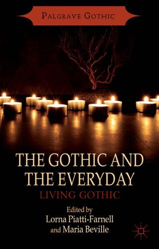The Gothic and the Everyday: Living Gothic (Palgrave Gothic) book cover by 