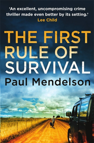 The First Rule Of Survival (Col Vaughn de Vries) book cover by Paul Mendelson