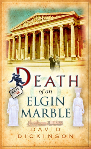 Death of an Elgin Marble (Lord Francis Powerscourt) book cover by David Dickinson