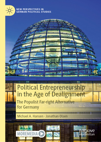 Political Entrepreneurship in the Age of Dealignment: The Populist Far-Right Alternative for Germany (New Perspectives in German Political Studies) book cover by Michael A. Hansen, Jonathan Olsen