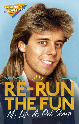 Re-run the Fun: My Life as Pat Sharp book cover by Pat Sharp