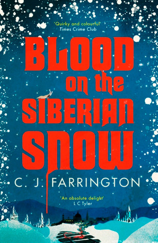 Blood on the Siberian Snow (The Olga Pushkin Mysteries) book cover by C.J. Farrington