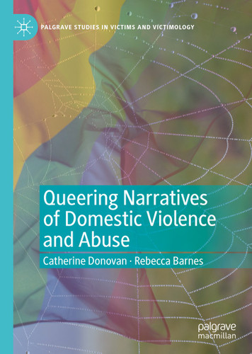 Queering Narratives of Domestic Violence and Abuse: Victims and/or Perpetrators? (Palgrave Studies in Victims and Victimology) book cover by Catherine Donovan, Rebecca Barnes