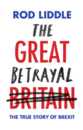 The Great Betrayal book cover by Rod Liddle