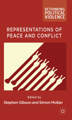 Representations of Peace and Conflict (Rethinking Political Violence) book cover by 