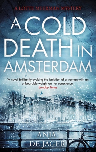 A Cold Death in Amsterdam (Lotte Meerman) book cover by Anja de Jager