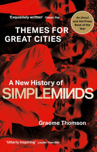 Themes for Great Cities: A New History of Simple Minds book cover by Graeme Thomson