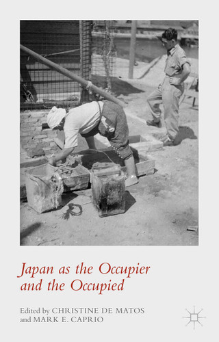 Japan as the Occupier and the Occupied book cover by 