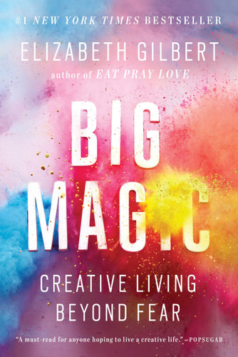 Big Magic: Creative Living Beyond Fear book cover by Elizabeth Gilbert