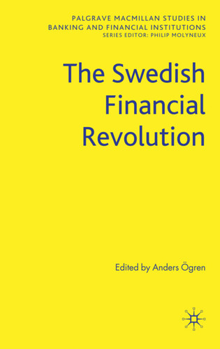 The Swedish Financial Revolution (Palgrave Macmillan Studies in Banking and Financial Institutions) book cover by 