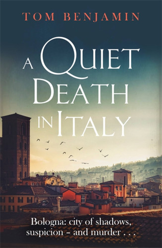 A Quiet Death in Italy (Daniel Leicester) book cover by Tom Benjamin