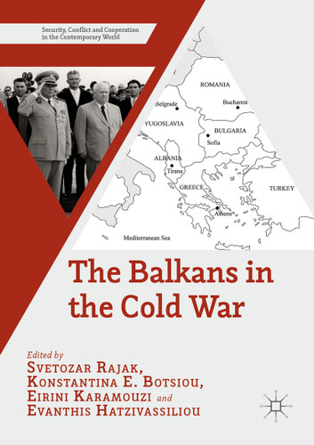 The Balkans in the Cold War (Security, Conflict and Cooperation in the Contemporary World) book cover by 