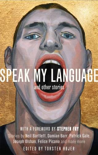 Speak My Language, and Other Stories: An Anthology of Gay Fiction book cover by 