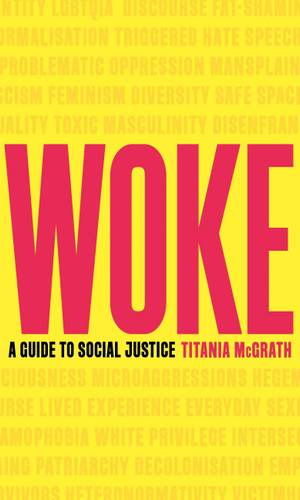 Woke: A Guide to Social Justice book cover by Titania McGrath