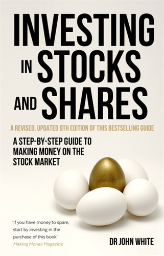 Investing in Stocks and Shares, 9th Edition: A step-by-step guide to making money on the stock market book cover by John White
