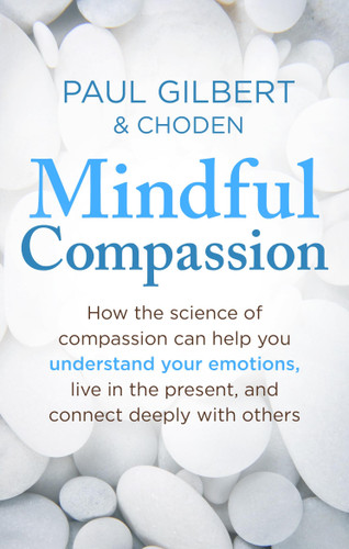 Mindful Compassion book cover by Paul Gilbert