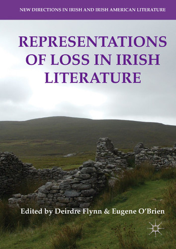 Representations of Loss in Irish Literature (New Directions in Irish and Irish American Literature) book cover by 