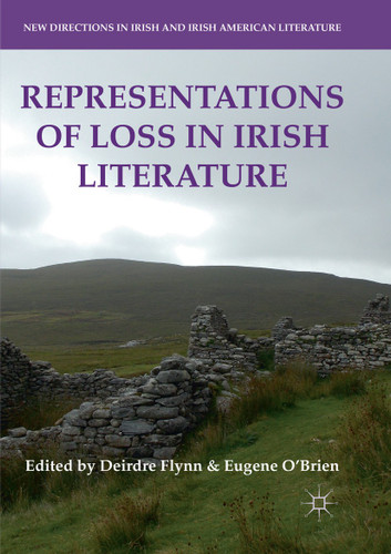 Representations of Loss in Irish Literature (New Directions in Irish and Irish American Literature) book cover by 