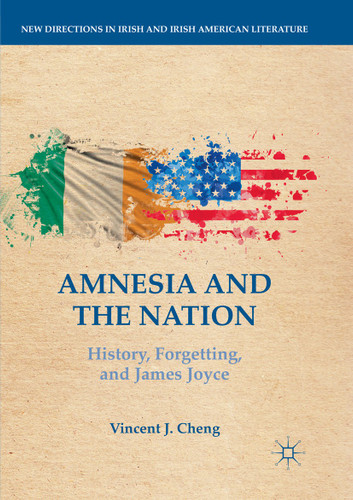Amnesia and the Nation: History, Forgetting, and James Joyce (New Directions in Irish and Irish American Literature) book cover by Vincent J. Cheng