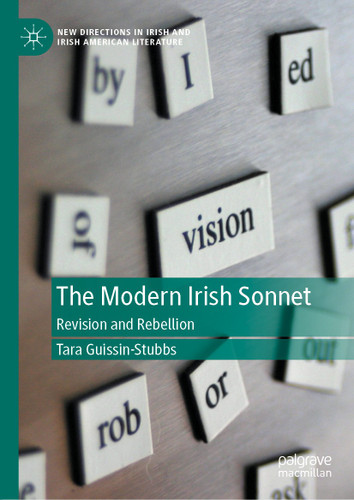 The Modern Irish Sonnet: Revision and Rebellion (New Directions in Irish and Irish American Literature) book cover by Tara Guissin-Stubbs