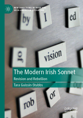 The Modern Irish Sonnet: Revision and Rebellion (New Directions in Irish and Irish American Literature) book cover by Tara Guissin-Stubbs