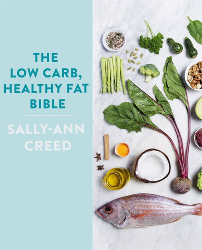 The Low-Carb, Healthy Fat Bible book cover by Sally-Ann Creed