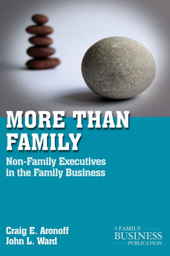 More than Family: Non-Family Executives in the Family Business (A Family Business Publication) book cover by C. Aronoff, J. Ward