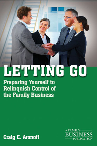 Letting Go: Preparing Yourself to Relinquish Control of the Family Business (A Family Business Publication) book cover by C. Aronoff