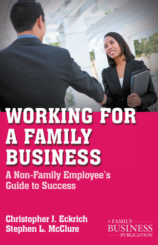 Working for a Family Business: A Non-Family Employee's Guide to Success (A Family Business Publication) book cover by C. Eckrich, S. McClure
