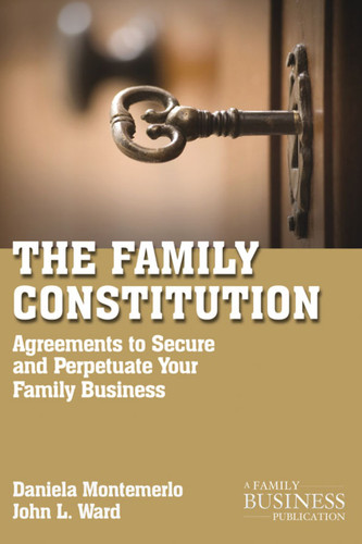 The Family Constitution: Agreements to Secure and Perpetuate Your Family and Your Business (A Family Business Publication) book cover by J. Ward