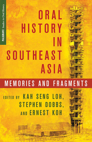 Oral History in Southeast Asia: Memories and Fragments (Palgrave Studies in Oral History) book cover by 