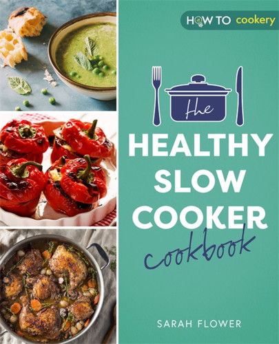 The Healthy Slow Cooker Cookbook book cover by Sarah Flower
