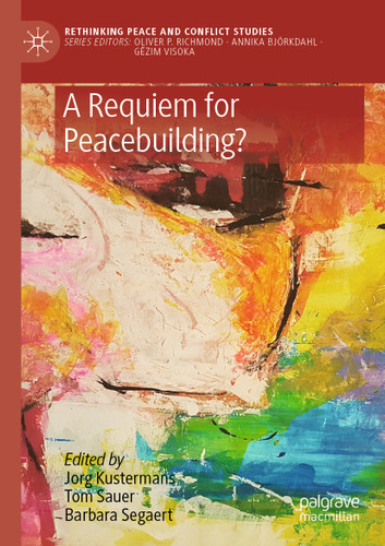 A Requiem for Peacebuilding? (Rethinking Peace and Conflict Studies) book cover by 