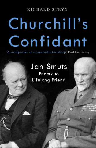 Churchill's Confidant: Jan Smuts, Enemy to Lifelong Friend book cover by Richard Steyn