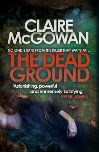 The Dead Ground book cover by Claire McGowan