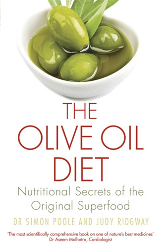 The Olive Oil Diet: Nutritional Secrets of the Original Superfood book cover by Dr. Simon Poole, Judy Ridgway