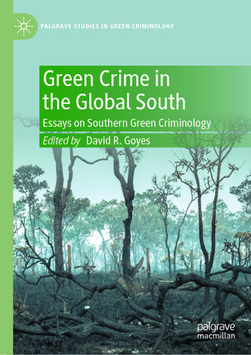 Green Crime in the Global South: Essays on Southern Green Criminology (Palgrave Studies in Green Criminology) book cover by 